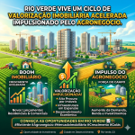 Rio Verde (GO) Explode no Mapa Imobiliário: O Paraíso dos Investidores Chegou!